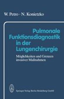 Pulmonale Funktionsdiagnostik in der Lungenchirurgie: Möglichkeiten und Grenzen invasiver Maßnahmen