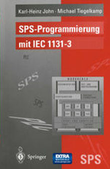 SPS-Programmierung mit IEC 1131-3: Konzepte und Programmiersprachen Anforderungen an Programmiersysteme Entscheidungshilfen