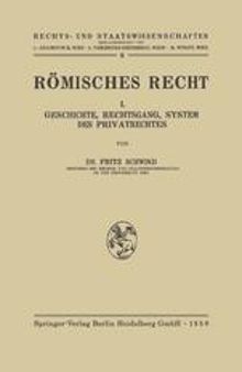 Römisches Recht: I. Geschichte, Rechtsgang, System des Privatrechtes