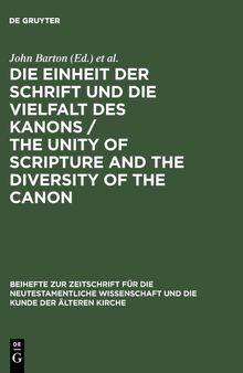 Die Einheit der Schrift und die Vielfalt des Kanons / The Unity of Scripture and the Diversity of the Canon: Beitr. z. Tl. in engl. Sprache