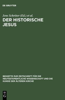 Der historische Jesus: Tendenzen und Perspektiven der gegenwärtigen Forschung
