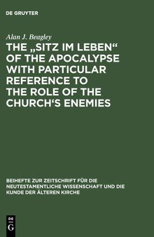 The Sitz im Leben of the Apocalypse with Particular Reference to the Role of the Church's Enemies