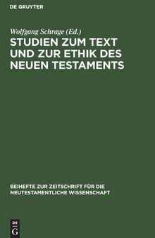 Studien zum Text und zur Ethik des Neuen Testaments: Festschrift zum 80. Geburtstag von Heinrich Greeven