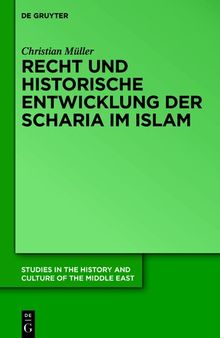 Recht und die historische Entwicklung der Scharia im Islam