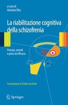 La riabilitazione cognitiva della schizofrenia: Principi, metodi e prove di efficacia