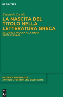 La nascita del titolo nella letteratura greca: Dall'epica arcaica alla prosa di età classica