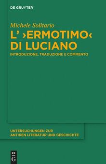 L’ ›Ermotimo‹ di Luciano: Introduzione, traduzione e commento