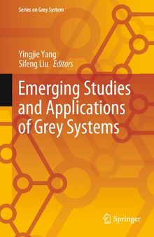 Emerging Studies and Applications of Grey Systems