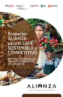 Proyecto: Alianza para el café sostenible y competitivo. Sistematización de los avances estratégicos del proyecto