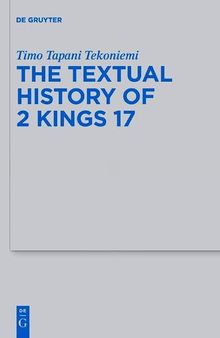 The Textual History of 2 Kings 17: Compiled in Light of the Old Latin
