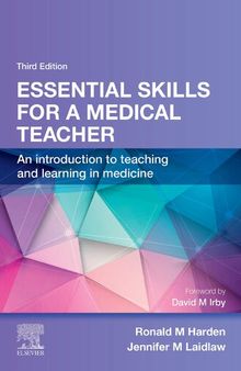 Essential Skills for a Medical Teacher: An Introduction to Teaching and Learning in Medicine