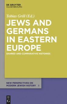 Jews and Germans in Eastern Europe: Shared and Comparative Histories