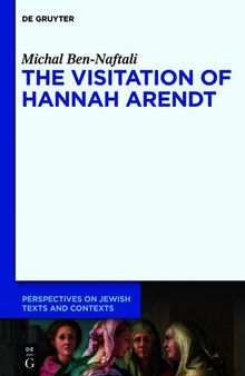 The Visitation of Hannah Arendt