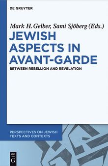 Jewish Aspects in Avant-Garde: Between Rebellion and Revelation