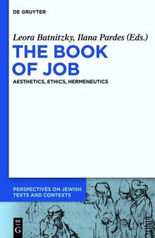 The Book of Job: Aesthetics, Ethics, Hermeneutics (Perspectives on Jewish Texts)