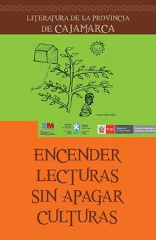 Encender lecturas sin apagar culturas. Literatura de la provincia de Cajamarca