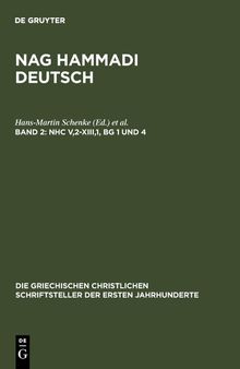 Nag Hammadi Deutsch 2. Band: NHC V,2-XIII,1, BG 1 und 4: (Koptisch-Gnostische Schriften, 3)