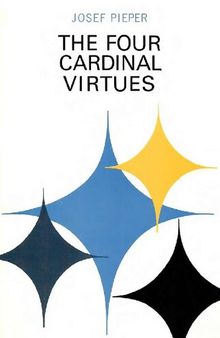 Four Cardinal Virtues - Prudence, Justice, Fortitude, Temperance