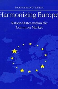 Harmonizing Europe - Nation-States Within the Common Market