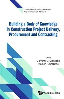 Building a Body of Knowledge pn Construction Project Delivery, Procurement And Contracting