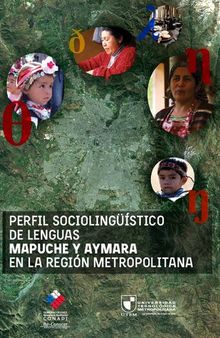 Perfil sociolingüístico de las lenguas mapuche (Mapuzugun) y aimara (Aymara) en la Región Metropolitana (Chile)