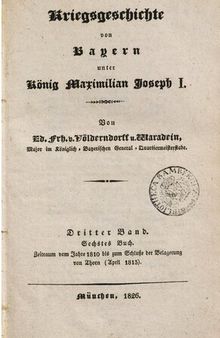 Kriegsgeschichte von Bayern unter König Maximilian Joseph I, / Vom Jahre 1810 bis zum Schlusse der Belagerung von Thorn (April 1813)