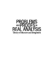 Problems and proofs in real analysis: theory of measure and integration