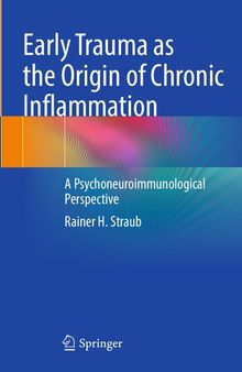 Early Trauma as the Origin of Chronic Inflammation: A Psychoneuroimmunological Perspective