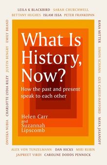 What Is History, Now?
