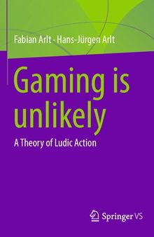 Gaming is unlikely: A Theory of Ludic Action