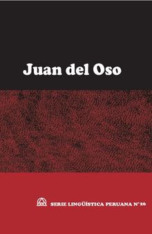 Juan del oso. Cuento quechua en 15 lenguas quechuas (Quechua/ Qichwa) y lengua asháninka (Arawak)