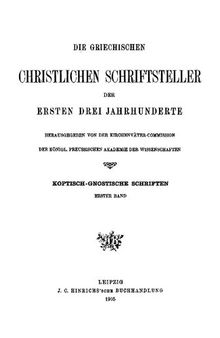 Koptisch-gnostische schriften Band 1 Die Pistis Sophia – Die beiden Bücher des jeû unbekanntes altgnostisches Werk