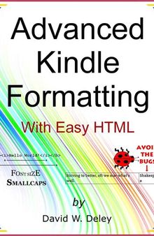 Advanced Kindle Formatting: With Easy HTML
