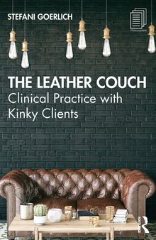 The Leather Couch: Clinical Practice with Kinky Clients