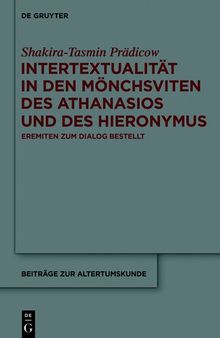 Intertextualität in den Mönchsviten des Athanasios und des Hieronymus: Eremiten zum Dialog bestellt