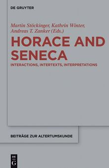 Horace and Seneca: Interactions, Intertexts, Interpretations