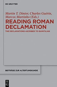 Reading Roman Declamation: The Declamations Ascribed to Quintilian