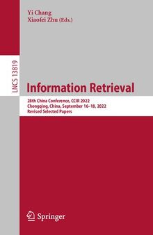 Information Retrieval: 28th China Conference, CCIR 2022, Chongqing, China, September 16–18, 2022, Revised Selected Papers
