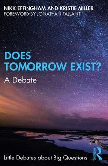 Does Tomorrow Exist?: A Debate