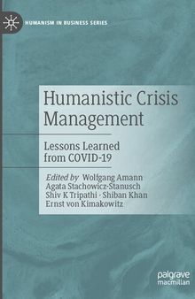 Humanistic Crisis Management: Lessons Learned from COVID-19