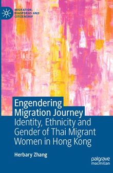 Engendering Migration Journey: Identity, Ethnicity and Gender of Thai Migrant Women in Hong Kong
