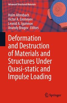 Deformation and Destruction of Materials and Structures Under Quasi-static and Impulse Loading