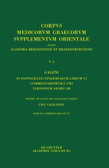 Galeni In Hippocratis Epidemiarum librum VI commentariorum I–VIII versio Arabica: Commentaria IV–VI