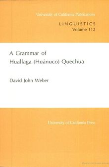 A grammar of Huallaga (Huánuco) Quechua (Quechuan/ Qichwa)