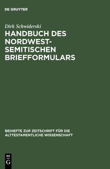 Handbuch des nordwestsemitischen Briefformulars: Ein Beitrag zur Echtheitsfrage der aramäischen Briefe des Esrabuches