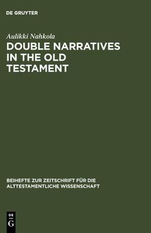 Double Narratives in the Old Testament: The Foundations of Method in Biblical Criticism