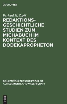 Redaktionsgeschichtliche Studien zum Michabuch im Kontext des Dodekapropheton