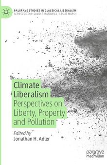 Climate Liberalism: Perspectives on Liberty, Property and Pollution