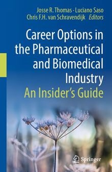 Career Options in the Pharmaceutical and Biomedical Industry: An Insider’s Guide
