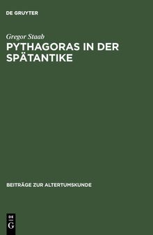 Pythagoras in der Spätantike: Studien zu De Vita Pythagorica des Iamblichos von Chalkis